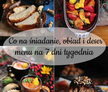 co na śniadanie, obiad i deser